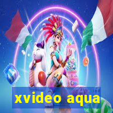 xvideo aqua